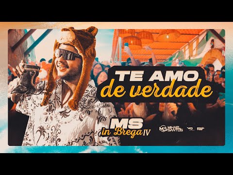 Mikael Santos - MS in Brega IV - Te amo de verdade - AudioVisual