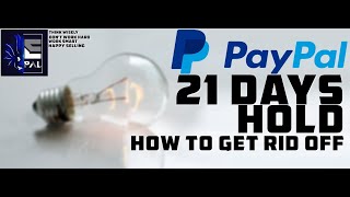 PayPal Funds 21 Days Hold - How to get rid off