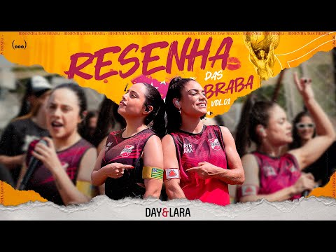Day e Lara - Resenha das Braba - Vol.1 Completo