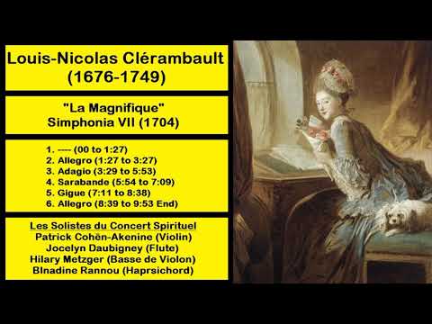 Louis-Nicolas Clérambault (1676-1749) - La Magnifique - Simphonia VII (1704)
