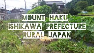 preview picture of video 'Life in Rural Japan Mount Haku Ishikawa Prefecture'
