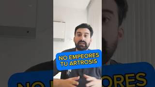 Tienes ARTROSIS? Evita hacer ESTO #artrosis #dolor