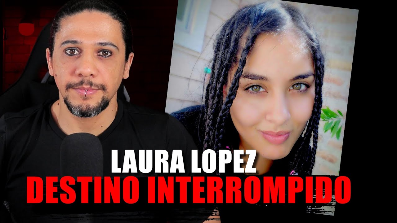 CONFIOU EM QUEM NÃO DEVERIA - CASO LAURA LOPEZ