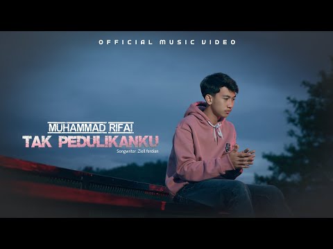 Muhammad Rifai - Tak Pedulikanku (Official Music Video)