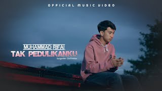 Download lagu Muhammad Rifai - Tak Pedulikanku mp3