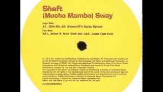 Shaft - (Mucho Mambo) Sway (Johan S Toxic Club Mix)