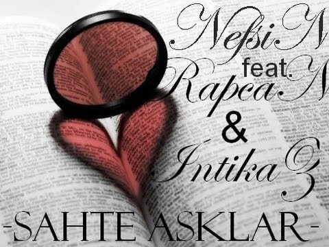 NefsiN  feat. RapcaN & IntikaZ -Sahte Asklar- (2013)