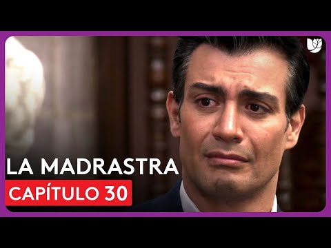 La Madrastra | Capítulo 30 - Resumen