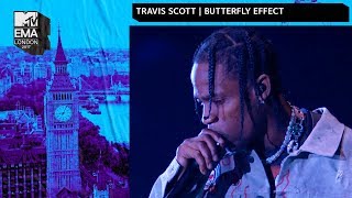 Travis Scott Performs &#39;Butterfly Effect&#39; | MTV 2017 EMAs | Live Performance | MTV Music
