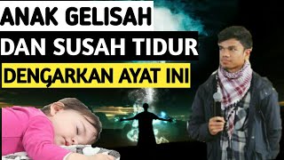 Download lagu Anak Gelisah dan Susah Tidur? Dengarkan Ayat Ruqyah Syar'iyyah ini || Sangat Merdu mp3