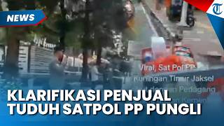 GEGER PENJUAL STARLING Tuduh Satpol PP Pungli di Jaksel, Berakhir Klarifikasi Penjual