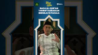 Luar Biasa Nilai Pahala Membaca Al-Qur'an: 1 Huruf 1 Kebaikan Bernilai 10 Pahala