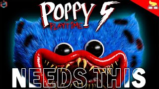 What Chapter 5 Needs To Be a GREAT Chapter (Poppy Playtime)