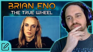 I DON&#39;T THINK I GET IT? // Brian Eno - The True Wheel // Composer Reaction &amp; Analysis