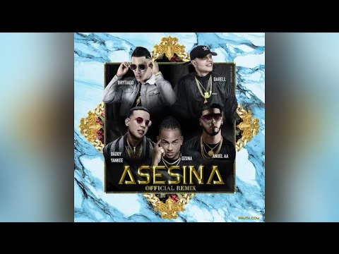 Asesina (Full Remix) - Brytiago, Darell, Daddy Yankee, Ozuna & Anuel AA