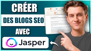 Comment écrire des articles de blog rapidement avec Jasper AI (Tutoriel SEO étape par étape)