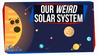 Why Our Solar System Is Weirder Than You&#39;d Think
