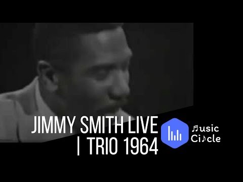 Jimmy Smith Live | Trio 1964