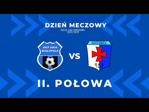Unia Białopole 1:5 Ruch Izbica II połowa