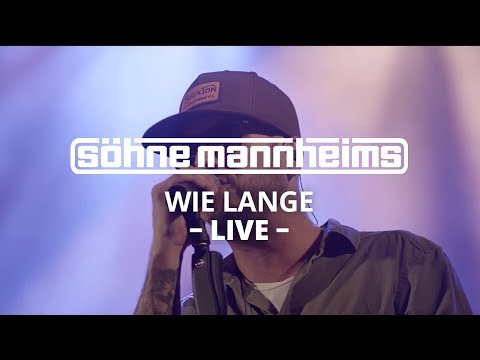Söhne Mannheims - Wie lange [Live]