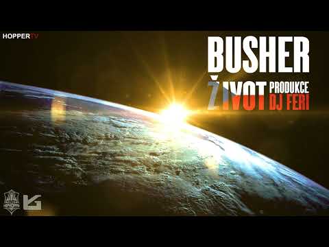 BUSHER - Život