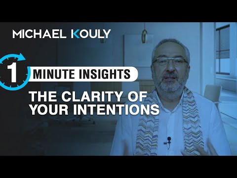 The Clarity of Your Intentions