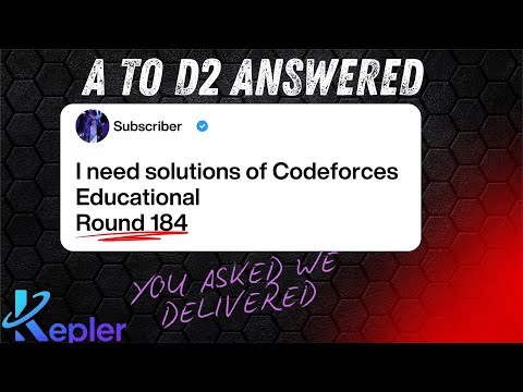 Codeforces Educational Round 184 – Full Solutions (A to D2) | You Asked, We Delivered