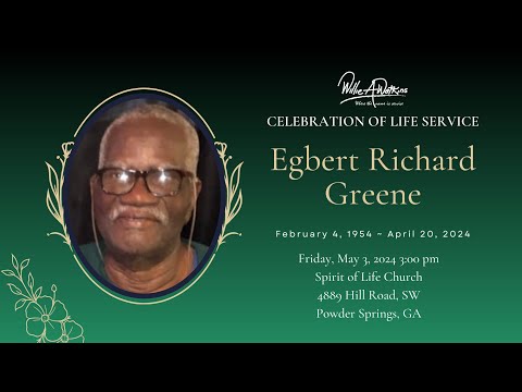Celebrating The Life & Legacy of Egbert Richard Greene