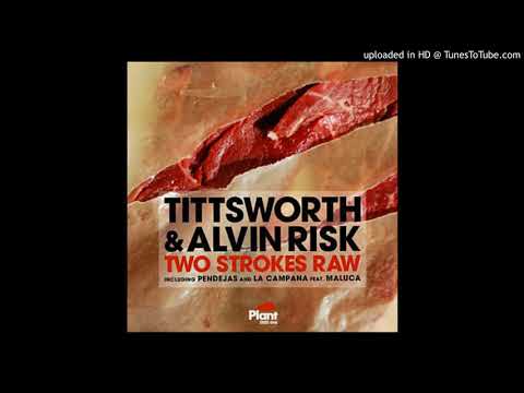 Tittsworth & Alvin Risk - La Campana (ft. Maluca)