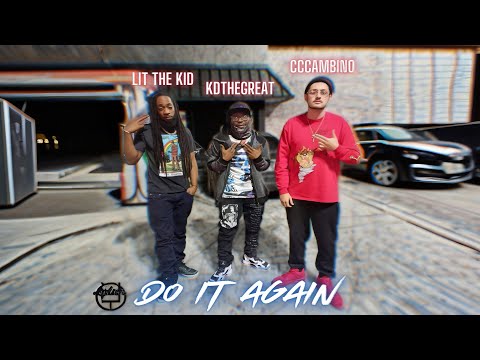 CCCambino - Do It Again (Official Video) ft. Lit The Kid & KDtheGreat [LALEM Productionz]