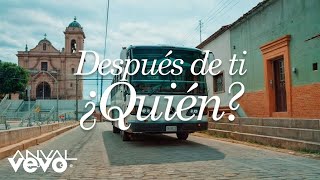 Después de Ti, ¿Quién? Music Video