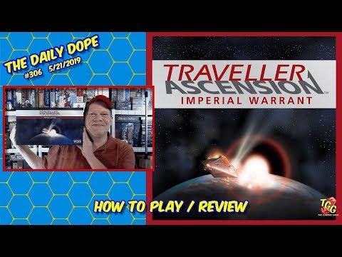 Traveller Ascension: Imperial Warrant Reviewed on The Daily Dope #306