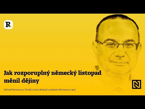 Rozporuplný německý listopad. Jak by se z jeho odkazu mohl poučit Filip Turek? | Romancov a spol.