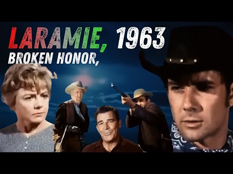 John Smith, Full Episode, Broken Honor, Laramie, 1963