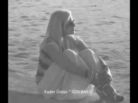 Kader Üstün "Son Bakış"  Söz/Müzik/Beste/Aranje: ERSOY DINC / 2011 - instagram: kader_1207
