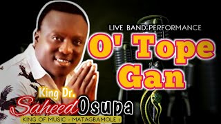 O Tope Gan  King Dr Saheed Osupa - Obanla 1 - #Aud