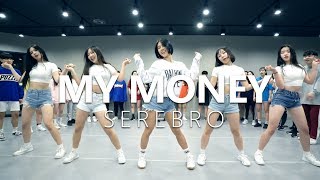 SEREBRO - My Money / Choreography . HAZEL