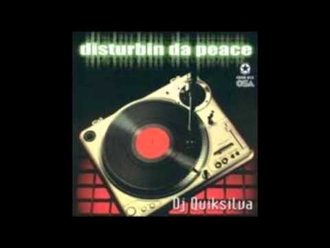 Mashook Dj quiksilva(Disturbin da peace)