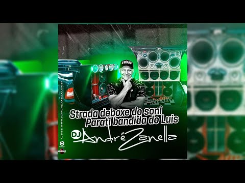CD STRADA DEBOXE DO SONI E PARATI BANDIDA 2023 (Dj André Zanella)