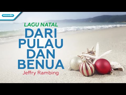 Dari Pulau Dan Benua - Lagu Natal - Jeffry Rambing (Official lyric video)
