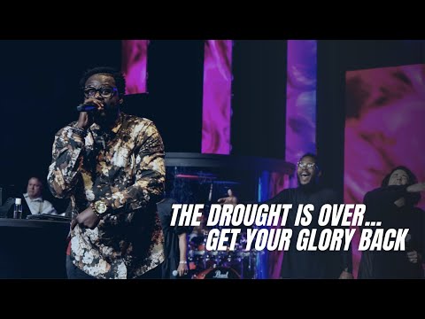 The Drought Is Over... GET YOUR GLORY BACK! | Pastor Germaine Brunson