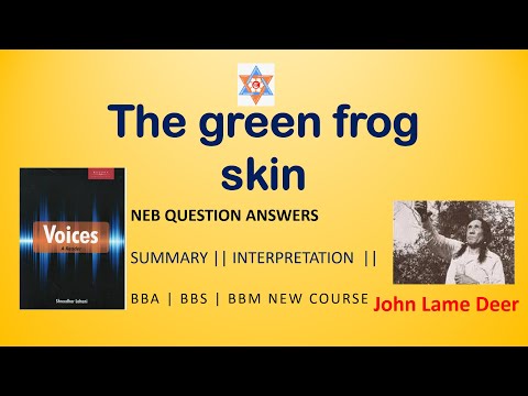 The green frog skin by John lame deer summary in Nepali BBA/BBS/BBM voices new course