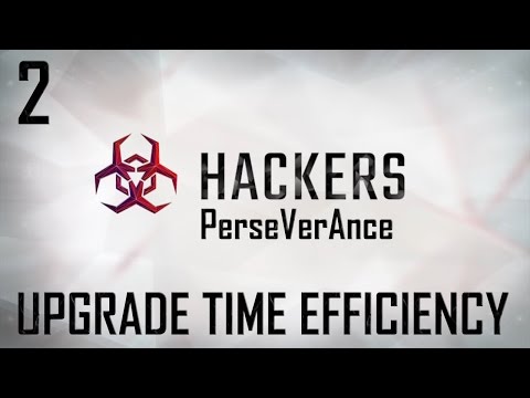 UPGRADE TIME EFFICIENCY | Hackers - join the cyberwar! [Episode 2]