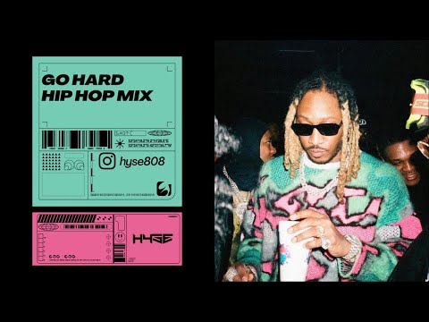 Go Hard - Hip Hop Mix 2024 [Future, Travis Scott, Lil Baby]
