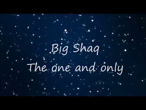 Big shaq Mans Not Hot  (  lyrics UNL )