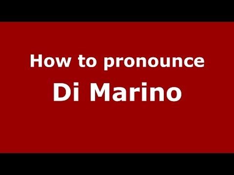 How to pronounce Di Marino (Italian/Italy) - PronounceNames.com