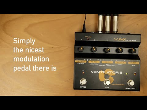 Neo Ventilator II: Simply the nicest modulation pedal there is