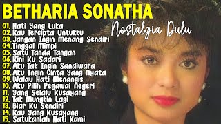 Download lagu Betharia Sonata 🌻 Lagu Kenangan Nostalgia 80an - 90an Terbaik 🌻 Hati Yang Luka mp3
