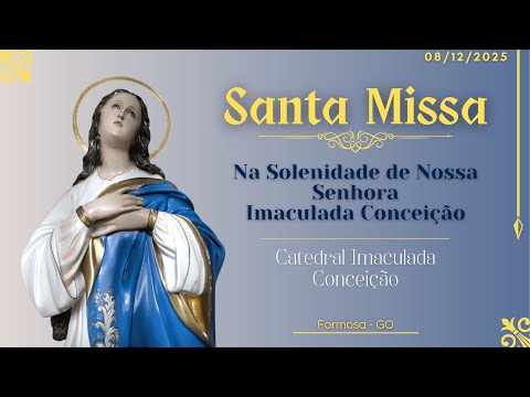 Santa Missa e Procissão na Solenidade da Imaculada Conceição (Formosa GO) - 08/12/2025