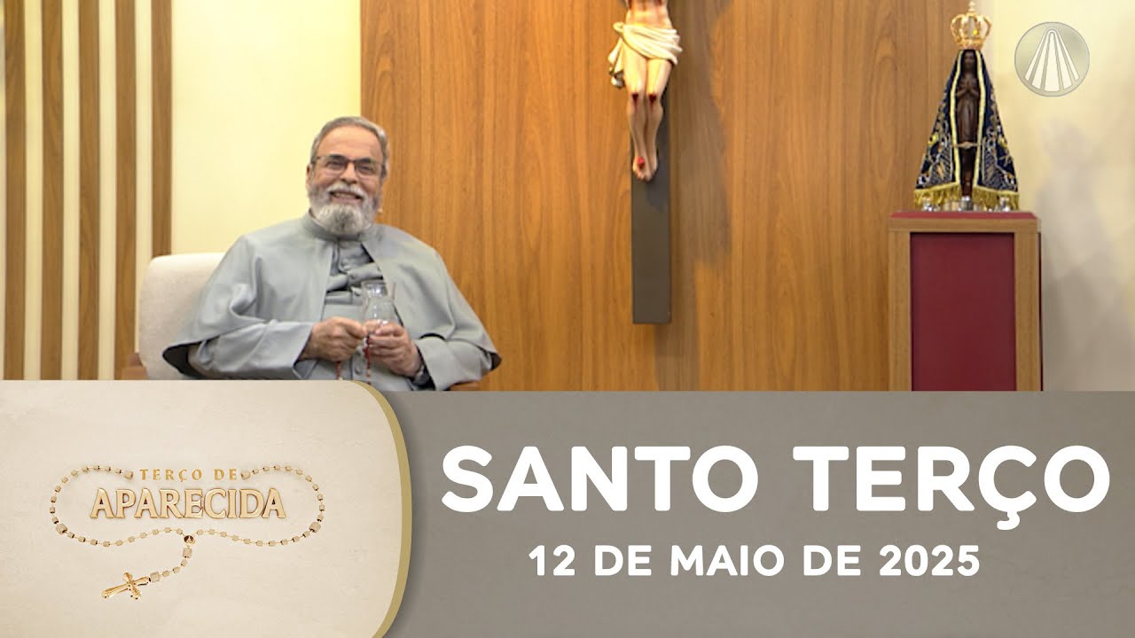 Terço de Aparecida com Pe. Antonio Maria - 12 de maio de 2025 [Mistérios Gozosos]